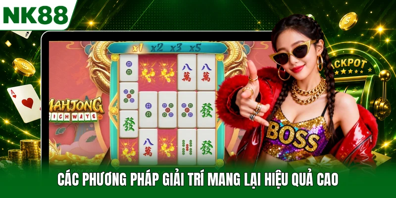 Các phương pháp giải trí mang lại hiệu quả cao