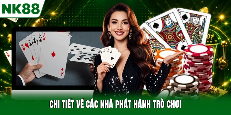 Chi tiết về các nhà phát hành trò chơi