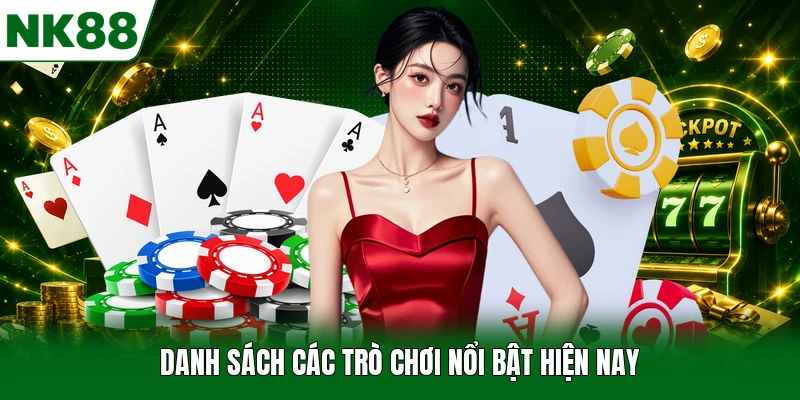 Danh sách các trò chơi nổi bật hiện nay
