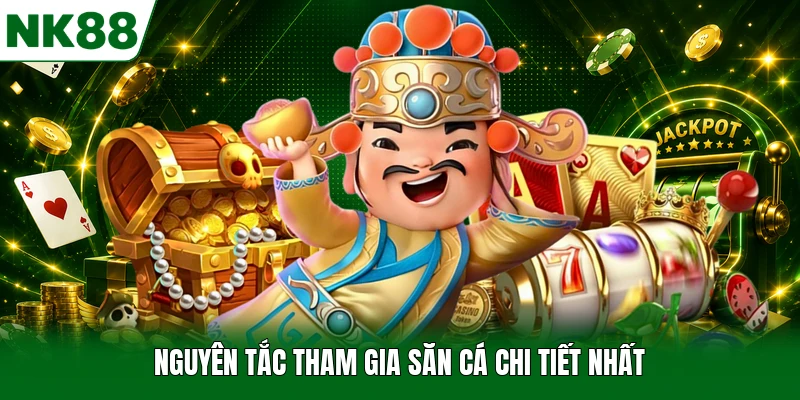 Nguyên tắc tham gia săn cá chi tiết nhất
