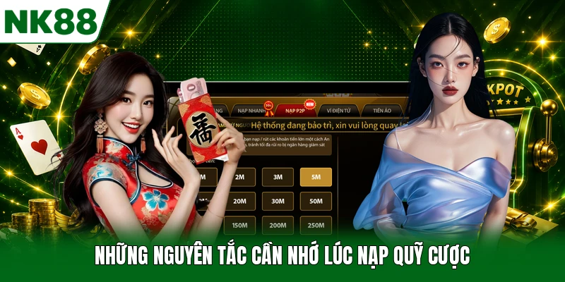 Những nguyên tắc cần nhớ lúc nạp quỹ cược